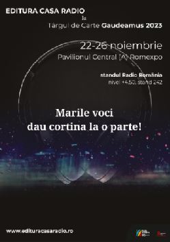Gaudeamus Radio România XXX Radio România 95 Editura Casa Radio 25 – Marile voci dau cortina la o parte!