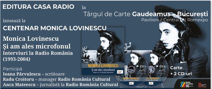 Editura Casa Radio lansează audiobookul MONICA LOVINESCU Și am ales microfonul. Interviuri la Radio România (1993-2004) la Târgul de Carte Gaudeamus Radio România  Lansare-eveniment la Centenar Monica Lovinescu