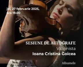 Editura Casa Radio – autografe cu violonista Ioana Cristina Goicea la Ateneul Român