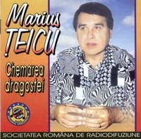 MARIUS ȚEICU. Chemarea dragostei. 20 de șlagăre în selecția compozitorului