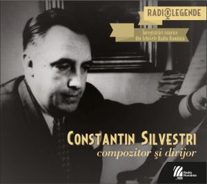 CONSTANTIN SILVESTRI. Compozitor și dirijor