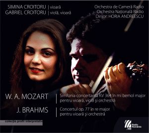 W. A. MOZART J. BRAHMSSIMINA CROITORU-vioară; GABRIEL CROITORU-violă, vioară