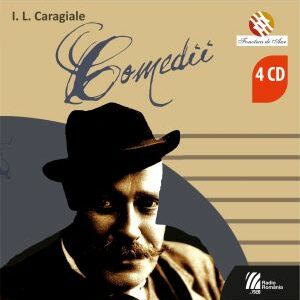 I. L. CARAGIALE. Comedii