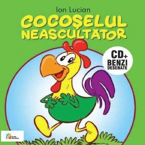 Cocoșelul neascultător