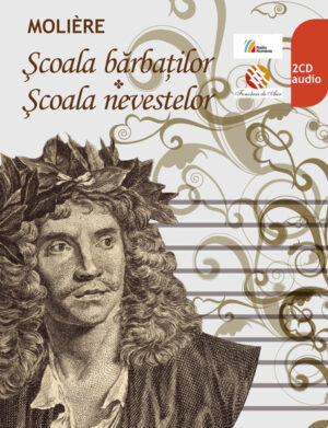 MOLIÈRE. Școala bărbaților. Școala nevestelor