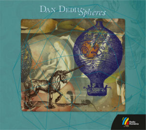 DAN DEDIU. Spheres