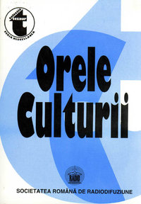 Orele culturii. Antologie de conferințe din Arhiva Societății Române de Radiodifuziune. Vol.I, 1931-1935.