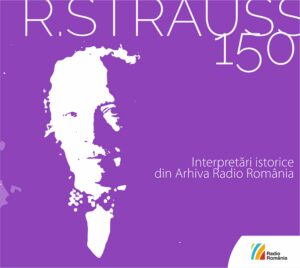 R. STRAUSS 150. Interpretări istorice din Arhiva Radio România