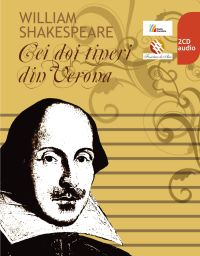 W. SHAKESPEARE. Cei doi tineri din Verona