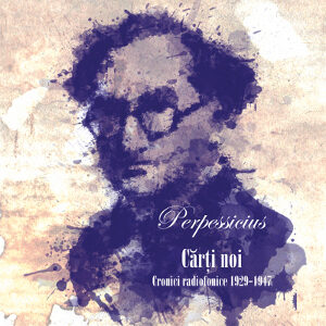 PerpessiciusCărți noi. Cronici radiofonice 1929-1947