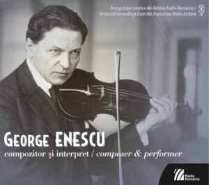 GEORGE ENESCU. Compozitor și interpret