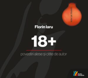 Florin Iaru 18+ Povestiri alese și citite de autor
