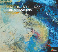STAGIUNEA DE JAZZ LIVE SESSIONS