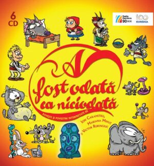 A fost odată ca niciodată Povesti si povestiri interpretate de Ion Caramitru, Mariana Mihut, Victor Rebengiuc. Ed. a II-a