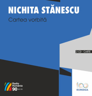 Nichita Stănescu  Cartea vorbită Ediție aniversară
