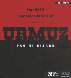 Pușa Roth  Șambelan la viezuri după URMUZ, Pagini bizare