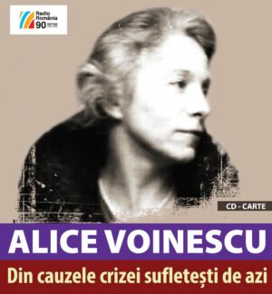 Alice Voinescu Din cauzele crizei sufletești de azi.  Conferințe la Radio (1933-1943) ed. a II-a