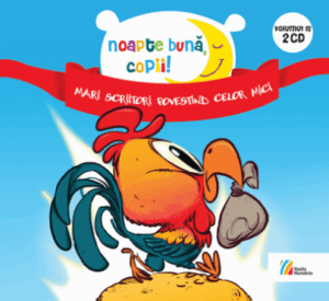 Noapte bună, copii!  vol. 15Mari scriitori povestind celor mici