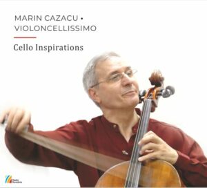 Marin Cazacu • Violoncellissimo Cello Inspirations ediția a II-a