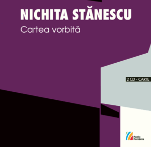Nichita Stănescu Cartea vorbită Poeme rostite la Radio (1964-1983) Ediția a VII-a