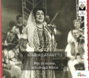 MARIA LĂTĂREȚU Mai ții minte, măi dragă Mărie