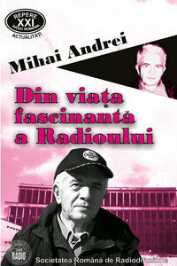 Din viața fascinantă a Radioului. Întâmplări hazlii și nu numai