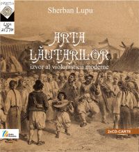 Arta lăutarilor – izvor al violonisticii moderne (2xCD-CARTE)ediția a II-a