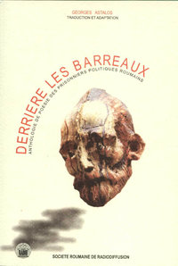 Derriere les bareaux. Anthologie de poesie des prisonniers politiques roumains (în limba franceză)
