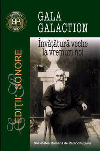 Învățătură veche la vremuri noi. Conferințe radiofonice (1935-1958)