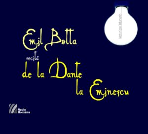 EMIL BOTTA recită ...DE LA DANTE LA EMINESCU...