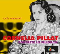 CORNELIA PILLAT. Portrete în filigran