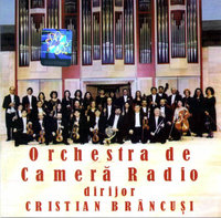 CRISTIAN BRÂNCUȘI ȘI ORCHESTRA DE CAMERĂ RADIO. W.A. Mozart, Igor Stravinski