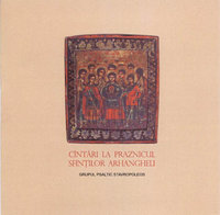 CÂNTĂRI LA PRAZNICUL SFINȚILOR ARHANGHELI. Grupul psaltic Stavropoleos