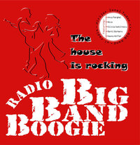 RADIO BIG BAND BOOGIE. The house is rocking